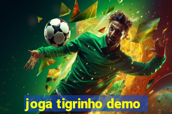 joga tigrinho demo